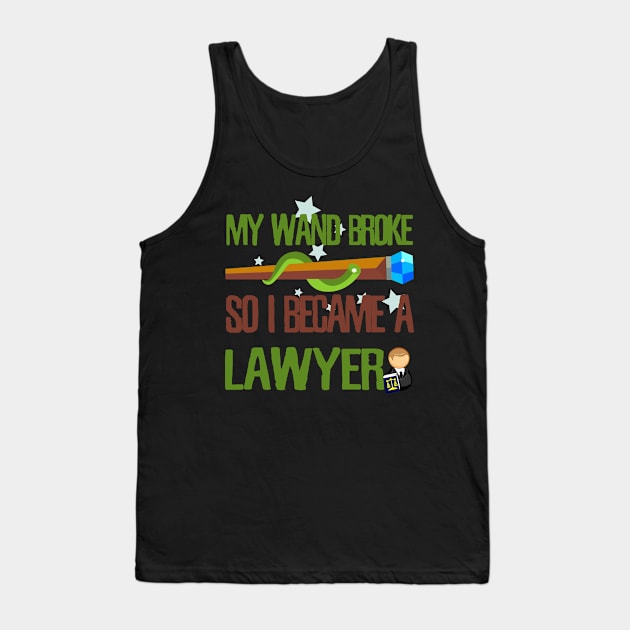 My wand broke so I became a lawyer Tank Top by kamdesigns